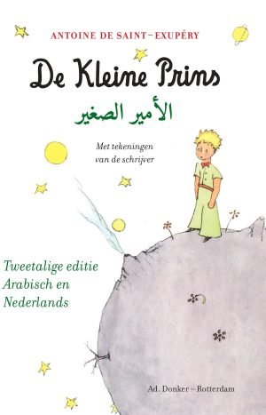 Al’amir alsaghir / De Kleine Prins Tweetalige editie Arabisch-Nederlands