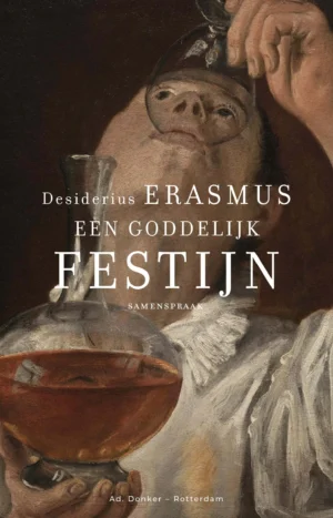 Een goddelijk festijn Erasmus, Desiderius