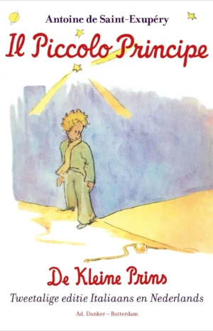 Il Piccolo Principe De Kleine Prins Tweetalig Italiaans-Nederlands