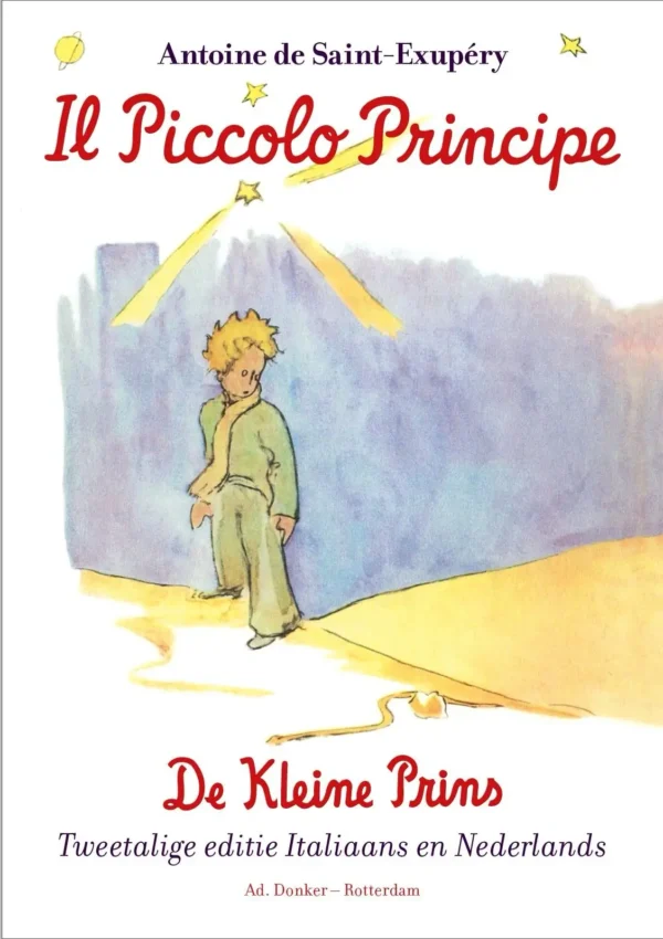Il Piccolo Principe De Kleine Prins Tweetalig Italiaans-Nederlands