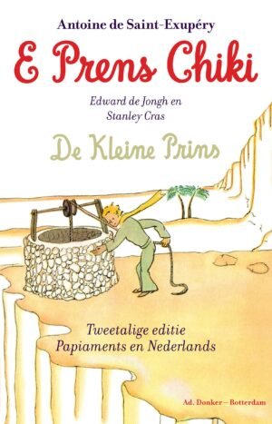 E Prens Chiki - Tweetalig Papiaments en Nederlands